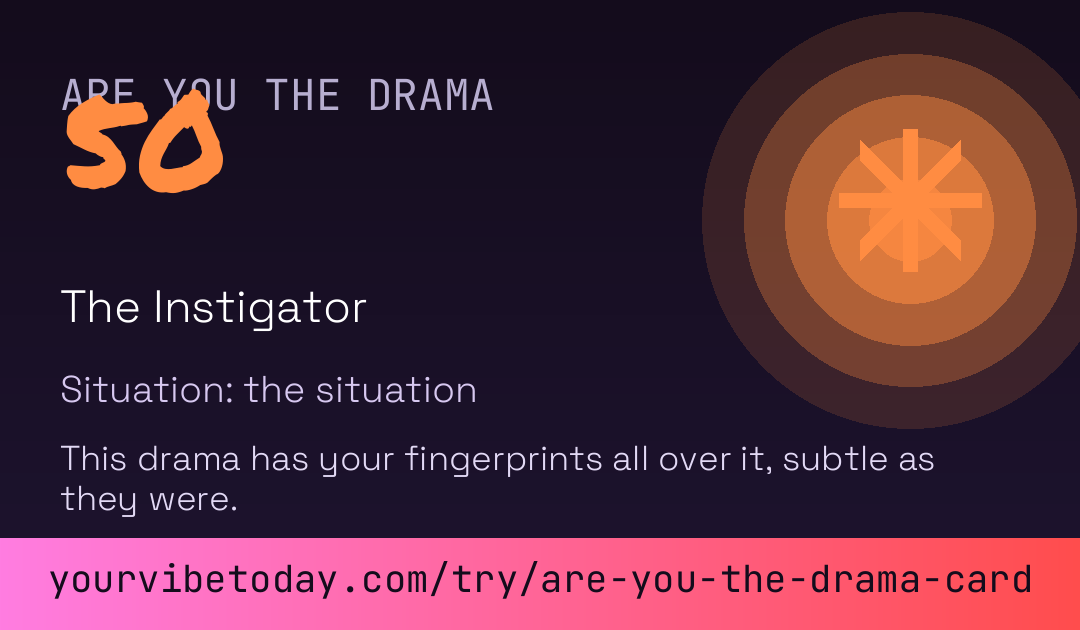 Are You the Drama Card card