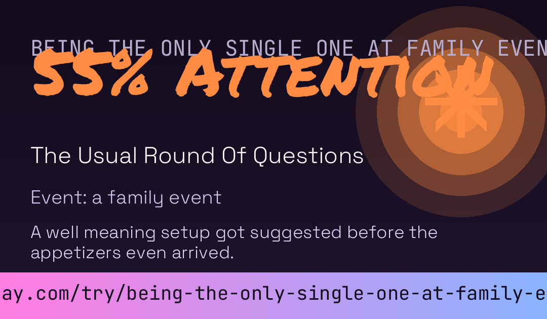 Being The Only Single One At Family Events Score card