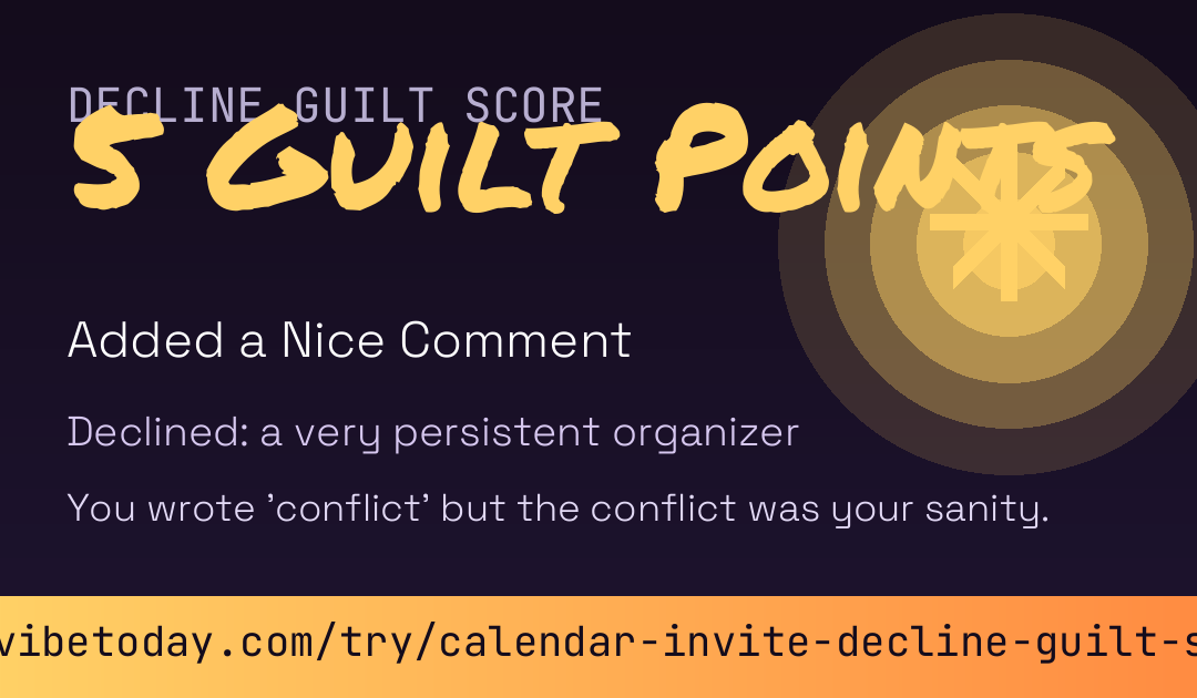 Calendar Invite Decline Guilt Score card