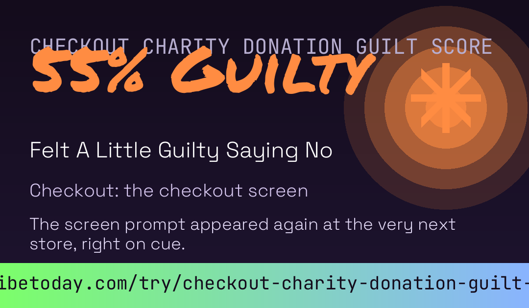Checkout Charity Donation Guilt Score card