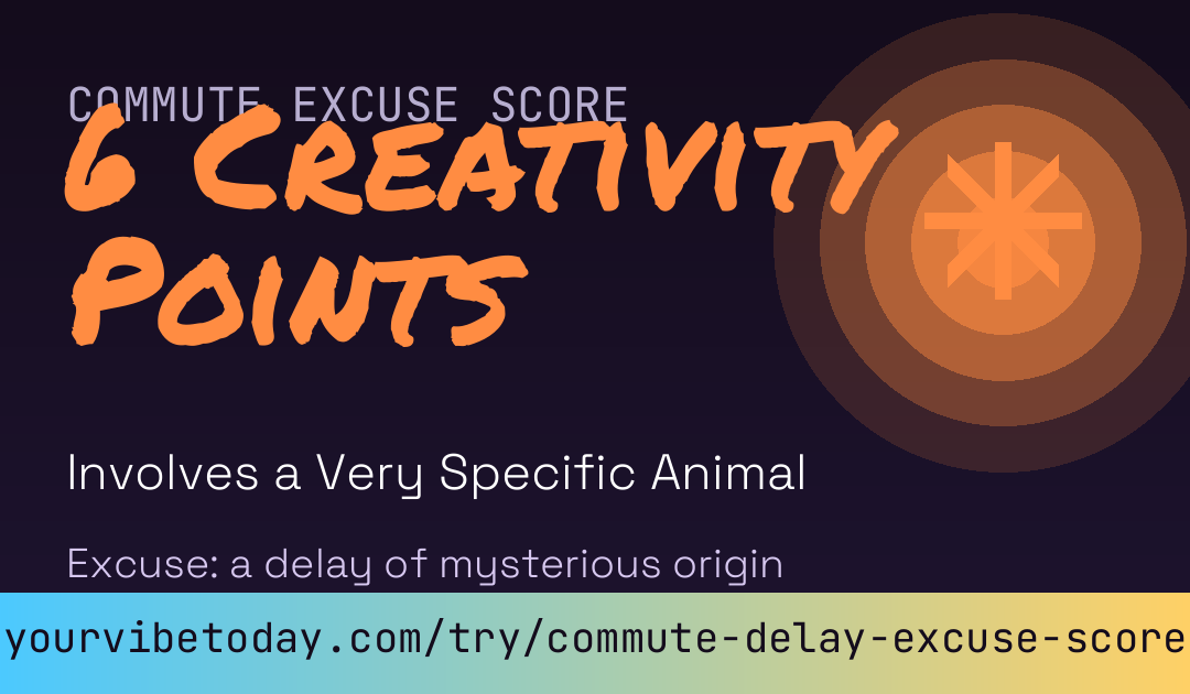 Commute Delay Excuse Creativity Score card preview