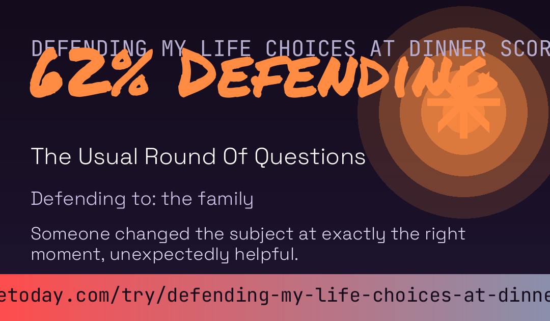 Defending My Life Choices At Dinner Score card preview