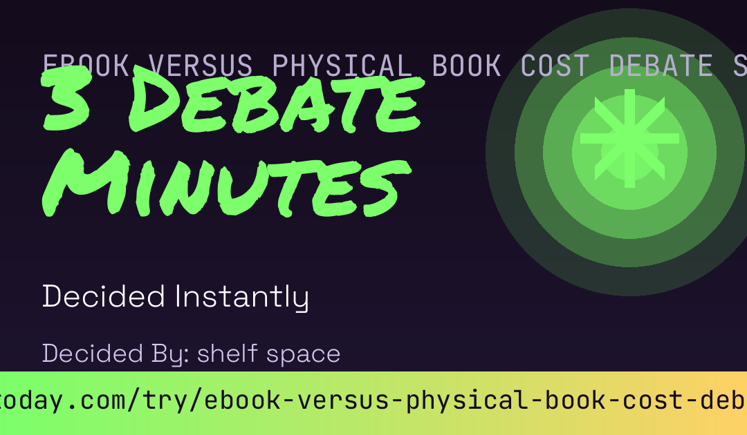 Ebook Versus Physical Book Cost Debate Score card