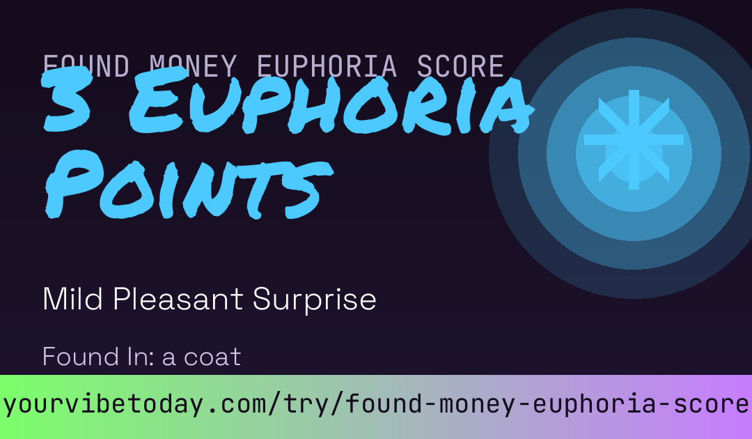 Found Money Euphoria Score card