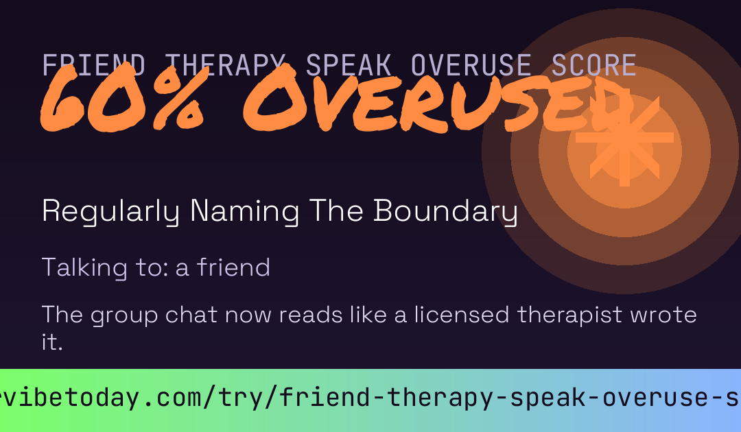 Friend Therapy Speak Overuse Score card preview