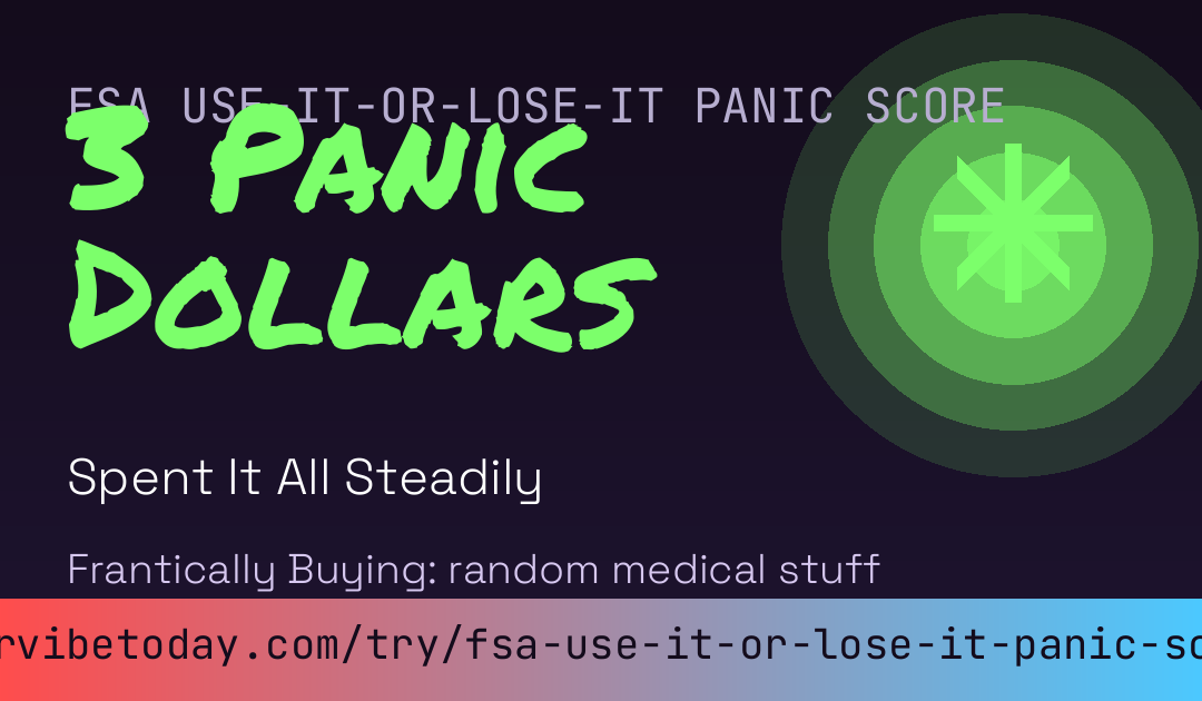 FSA Use-It-or-Lose-It Panic Score card