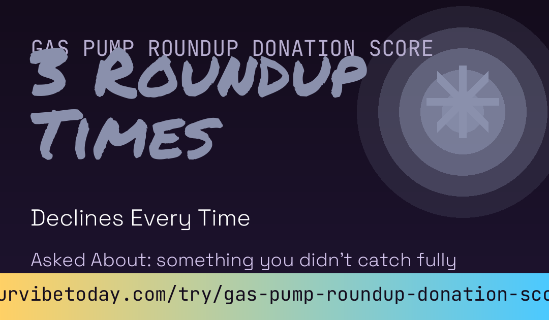 Gas Pump Roundup Donation Score card