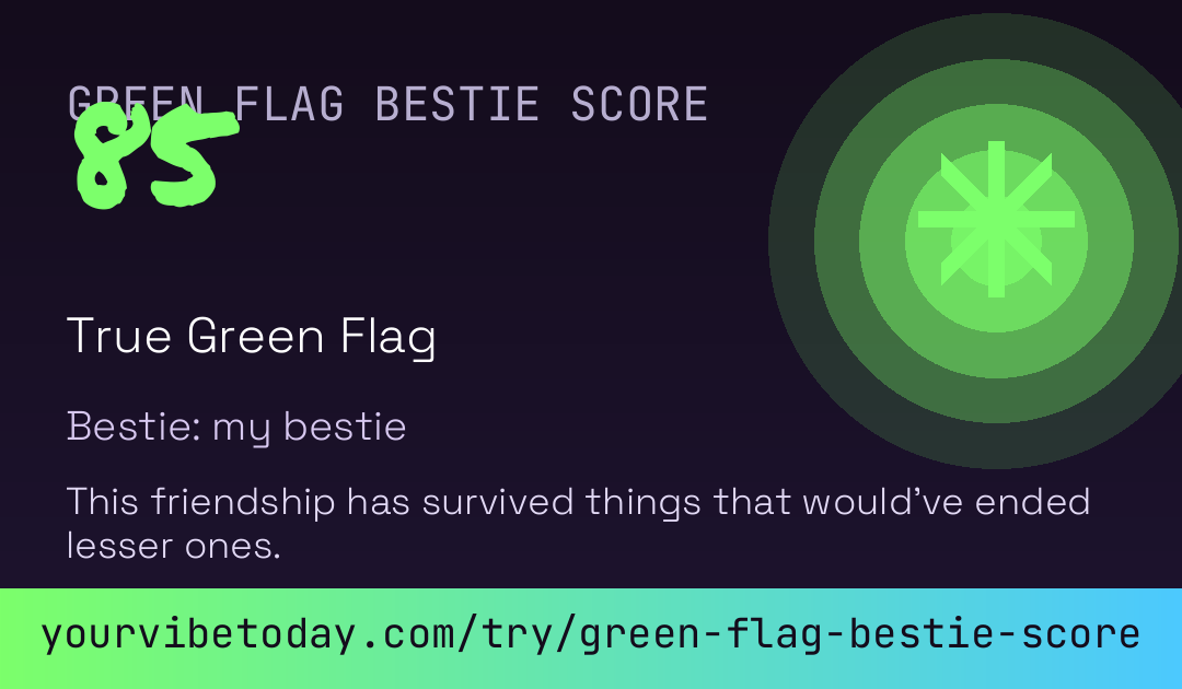 Green Flag Bestie Score card preview