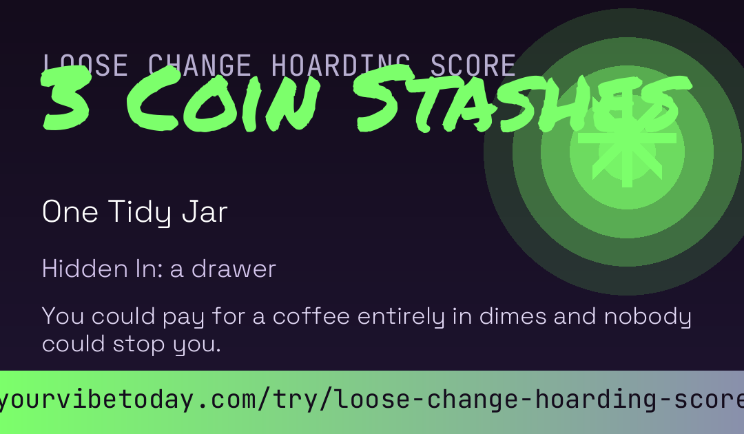 Loose Change Hoarding Score card