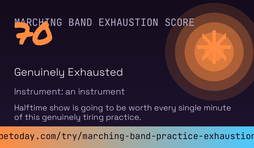 Marching Band Practice Exhaustion Score card