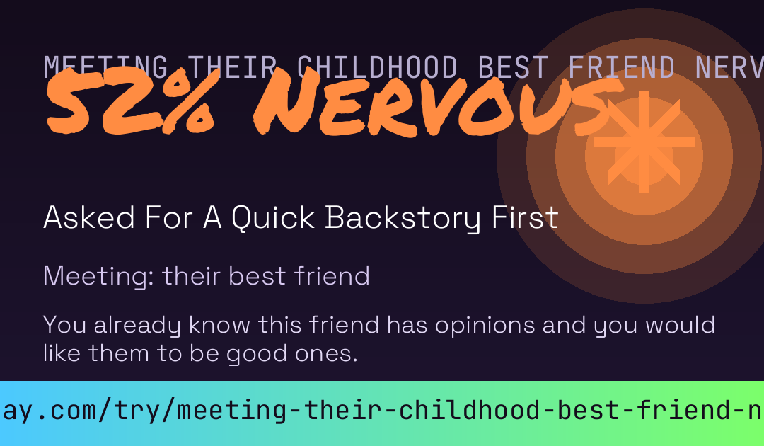 Meeting Their Childhood Best Friend Nerves Score card preview