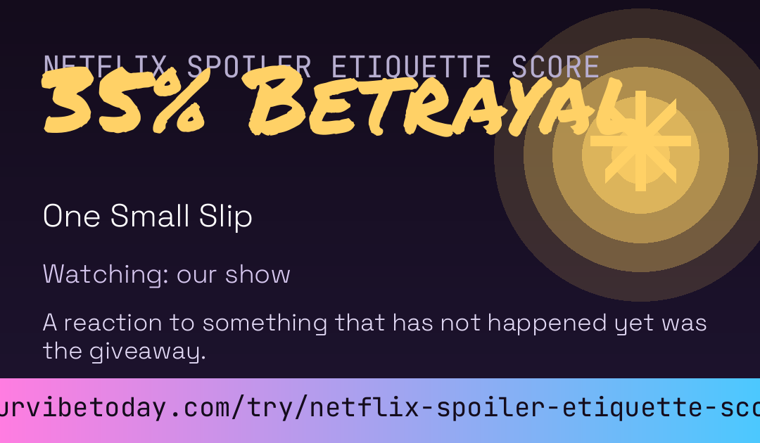 Netflix Spoiler Etiquette Score card