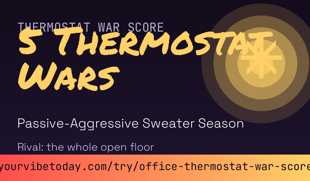 Office Thermostat War Score card