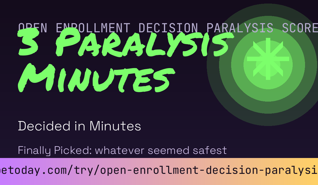 Open Enrollment Decision Paralysis Score card