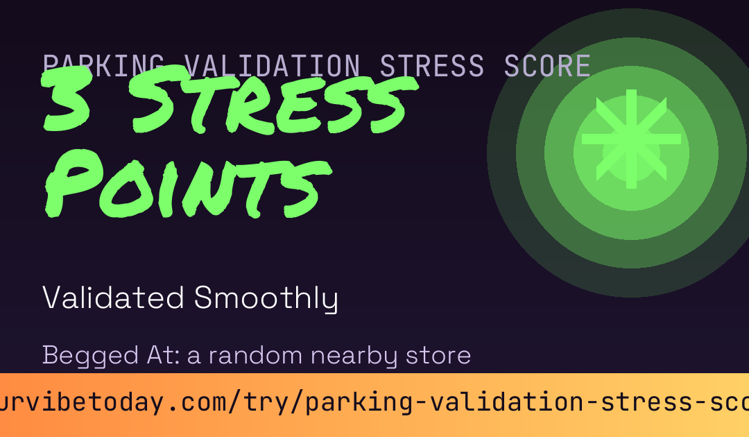 Parking Validation Stress Score card