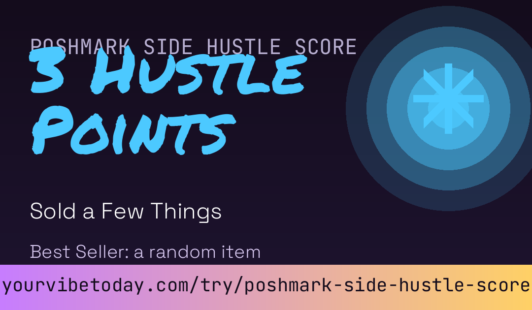 Poshmark Side Hustle Score card