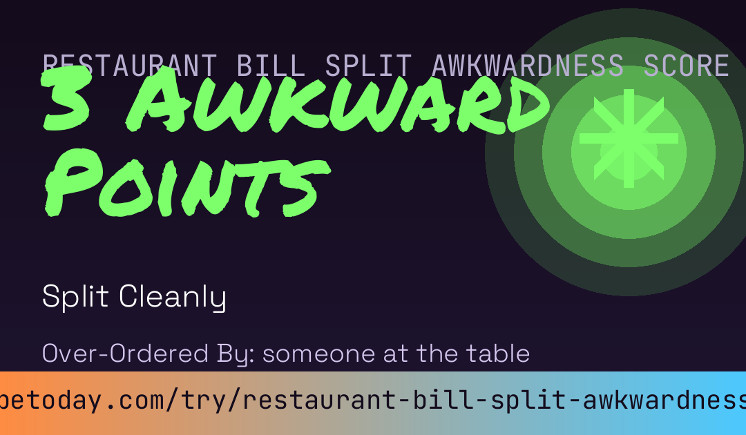 Restaurant Bill Split Awkwardness Score card
