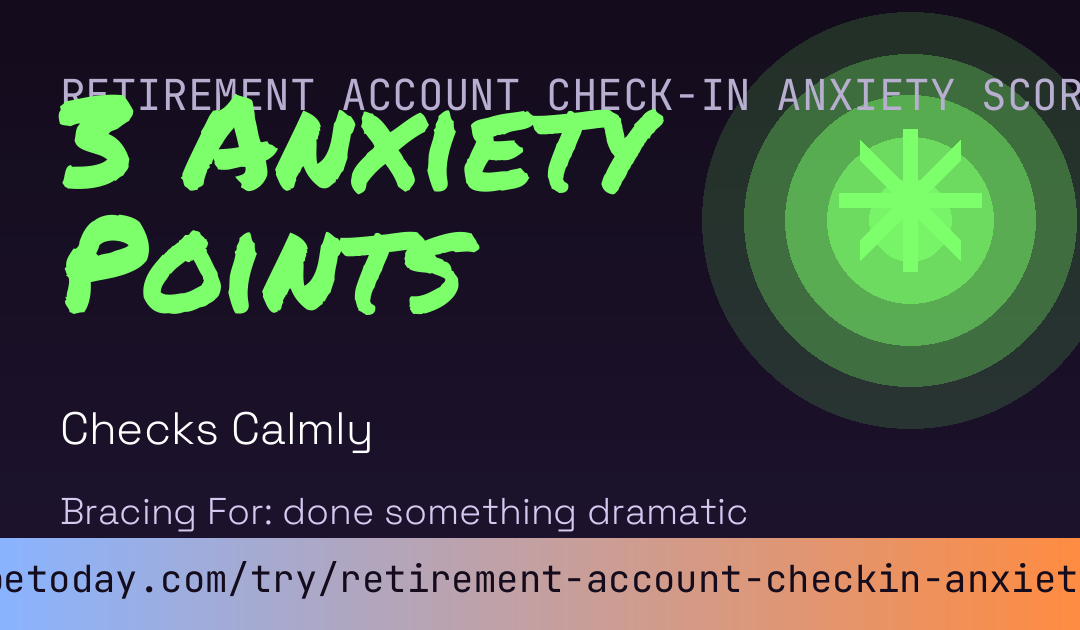 Retirement Account Check-In Anxiety Score card