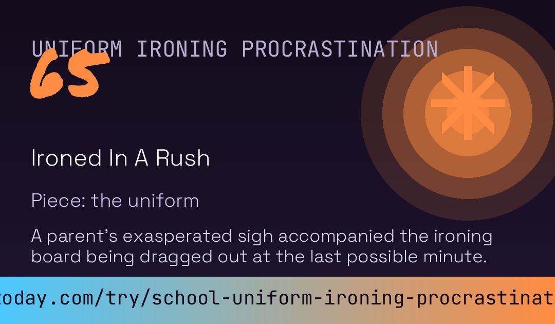 School Uniform Ironing Procrastination Score card
