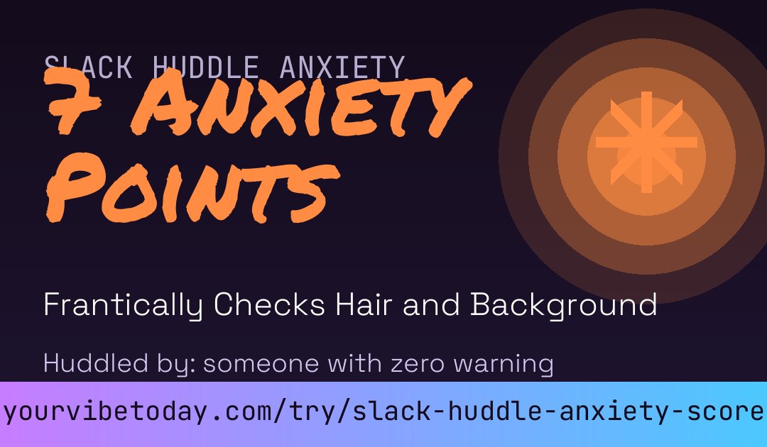 Slack Huddle Anxiety Score card preview