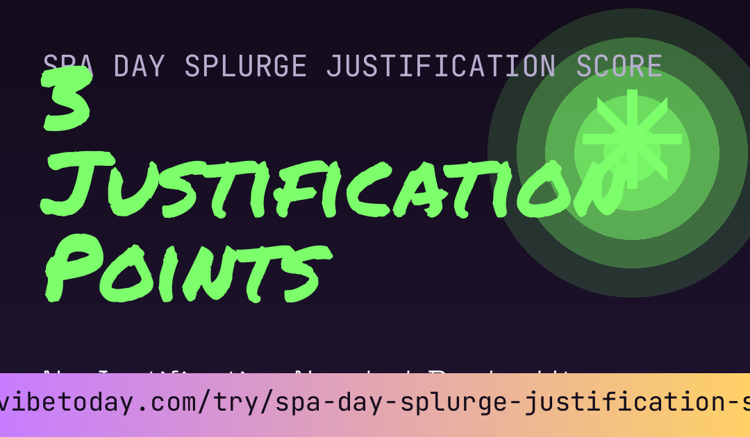 Spa Day Splurge Justification Score card