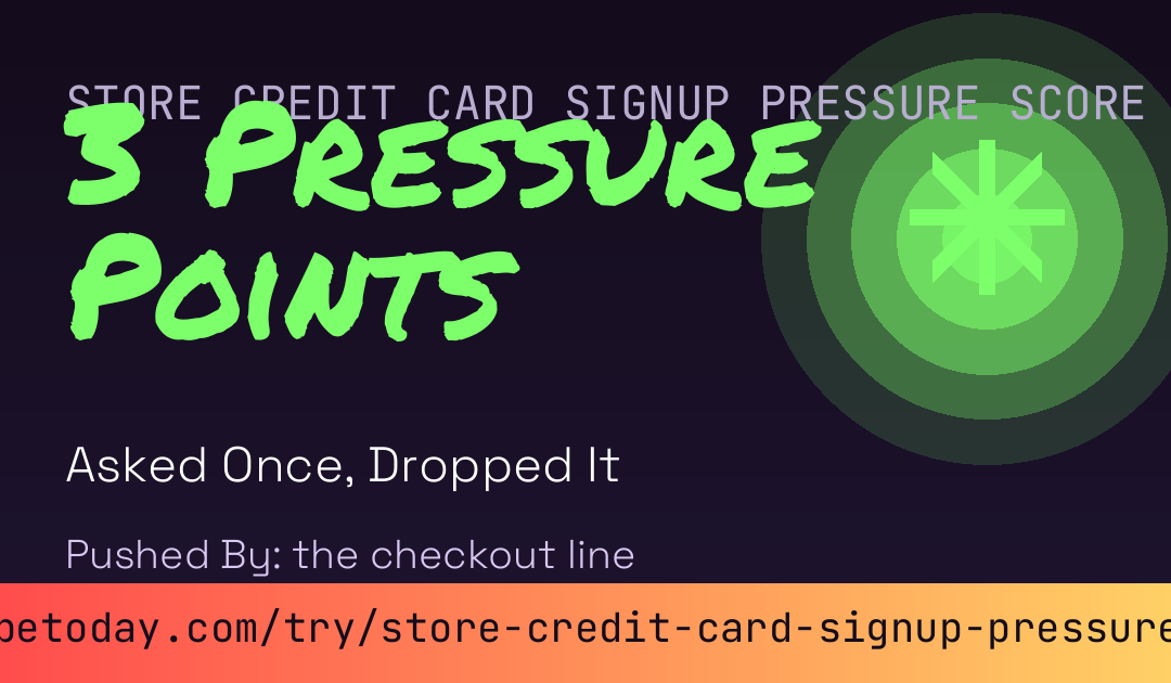Store Credit Card Signup Pressure Score card preview