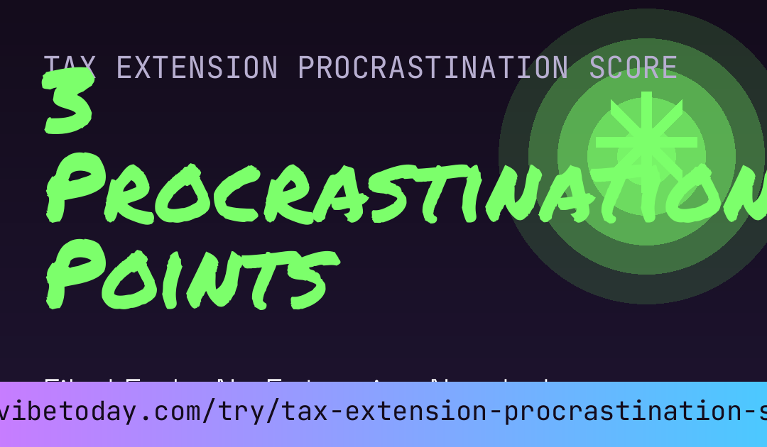 Tax Extension Procrastination Score card