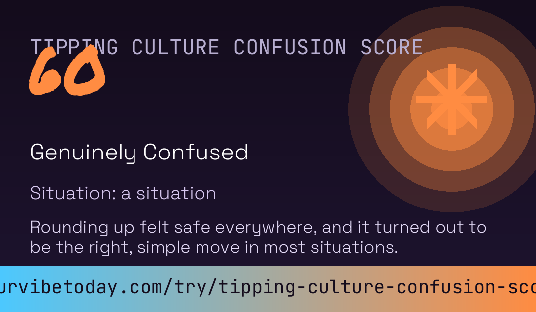 Tipping Culture Confusion Score card