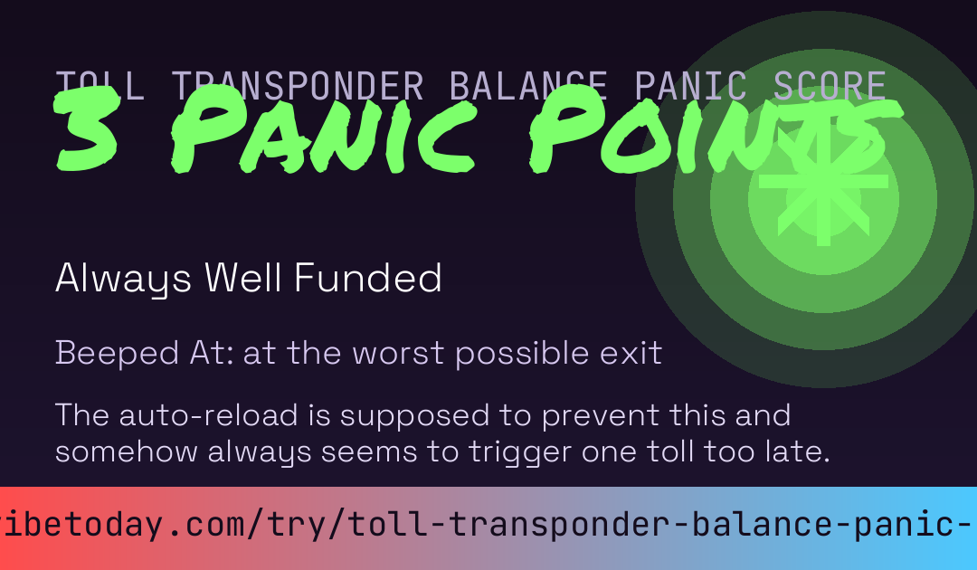 Toll Transponder Balance Panic Score card