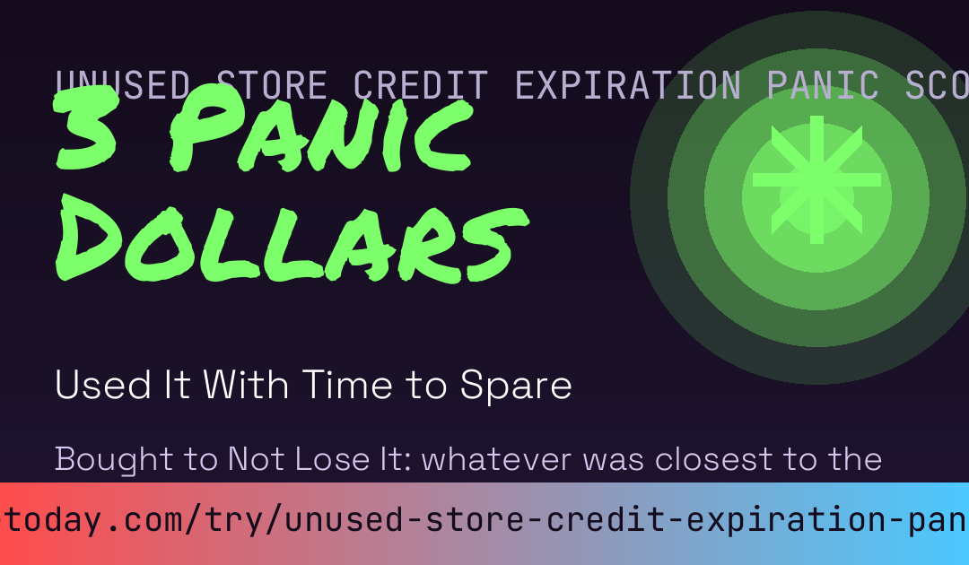 Unused Store Credit Expiration Panic Score card preview