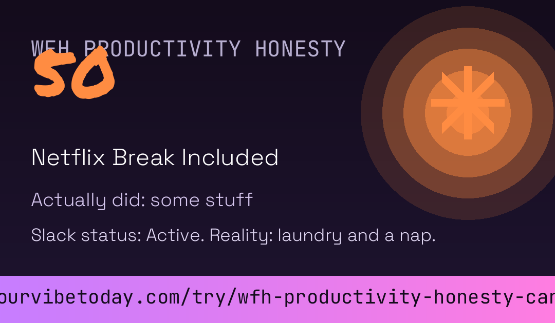 WFH Productivity Honesty Card card